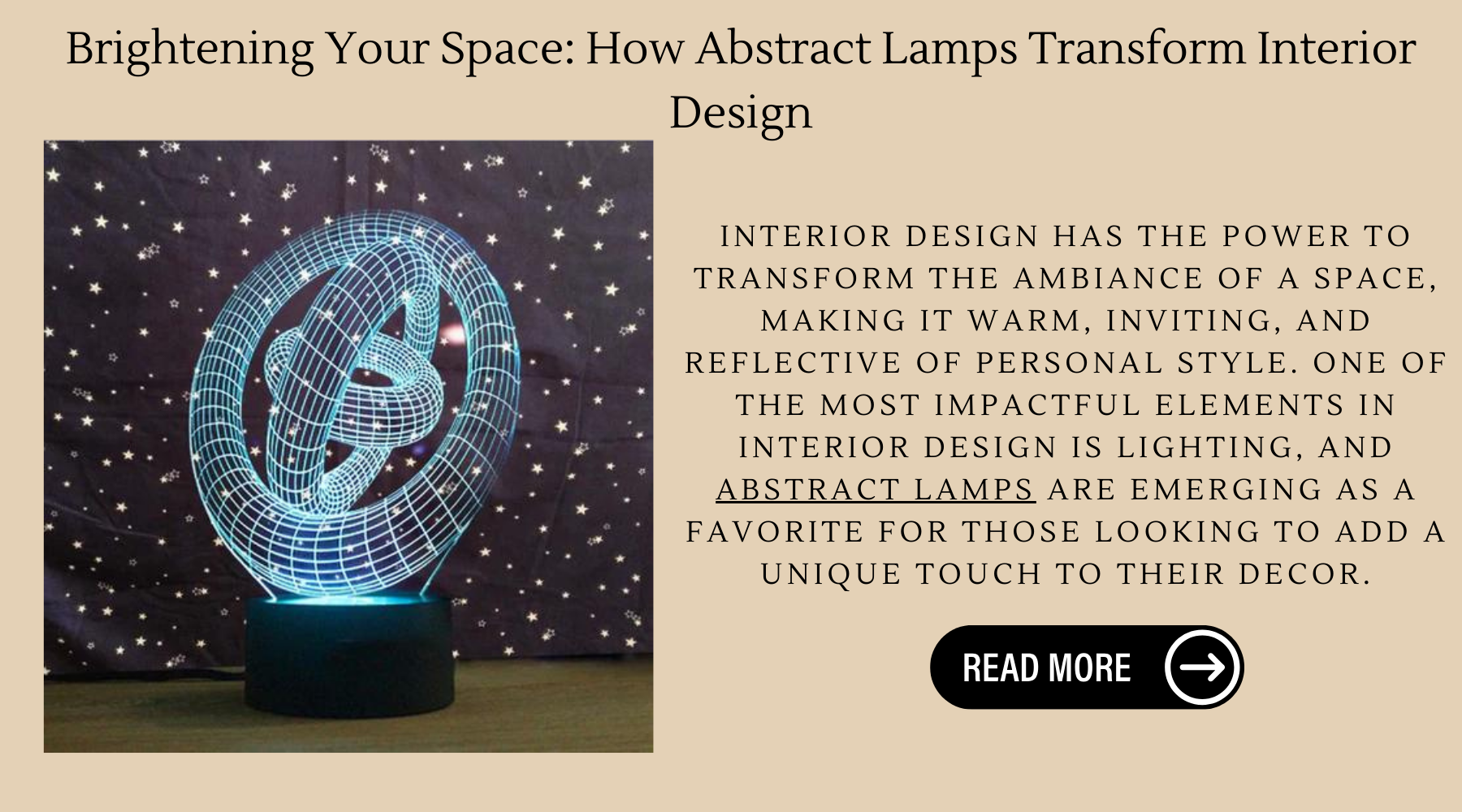 Brightening Your Space: How Abstract Lamps Transform Interior Design